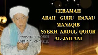 Ceramah Abah Guru KH. Asmuni (Guru Danau) | Manaqib Syekh Abdul Qodir Al Jailani