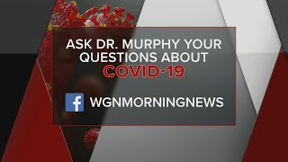 Dr. Robert Murphy answers viewer COVID-19 questions