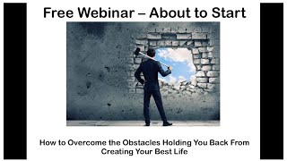Free Webinar: How to Overcome Obstacles Holding You Back From Your Best Life