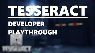 Tesseract: Developer playthrough - snippet