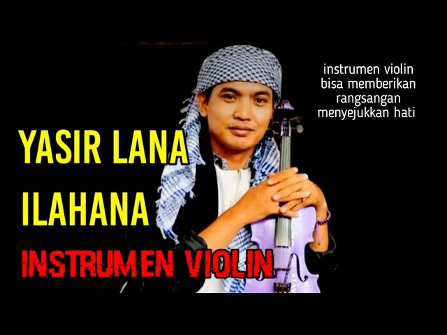 yasir lana - sholawat viral (Ai Khadijah | instrumen violin (merdu) class=