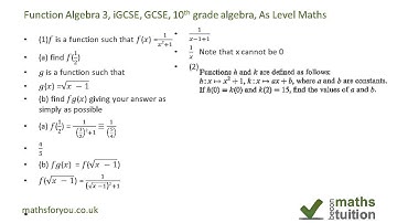 Function Algebra 3, iGCSE, GCSE, 10th grade algebra, As Level Maths