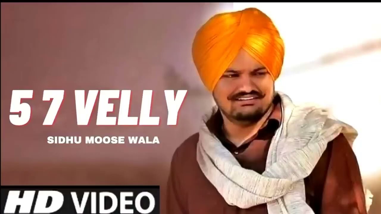 5 7 Velly Jutt De Ni | Sidhu Moose Wala New Song | New Punjabi Song 2022