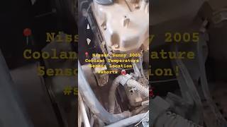 📍 Nissan Sunny 2005 Coolant Temperature Sensor Location! #shorts 🚘