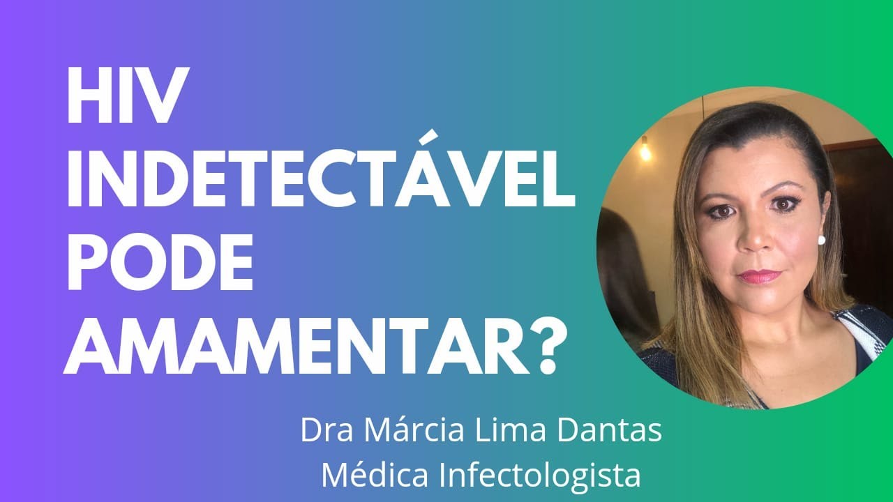 MULHER HIV INDETECTÁVEL PODE AMAMENTAR? - YouTube