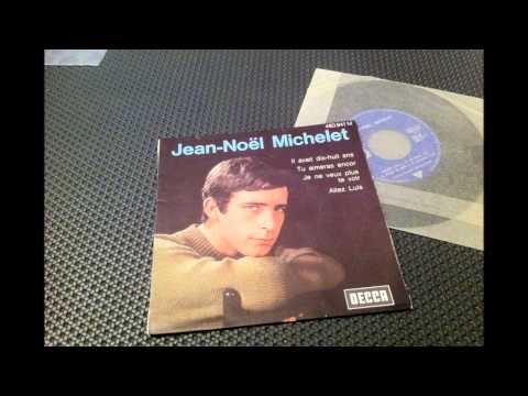 JEAN NOEL MICHELET ( Jean-Pax MEFRET ) , Tu Aimeras Encor