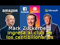Mark Zuckerberg ingresa al club de los centibillonarios