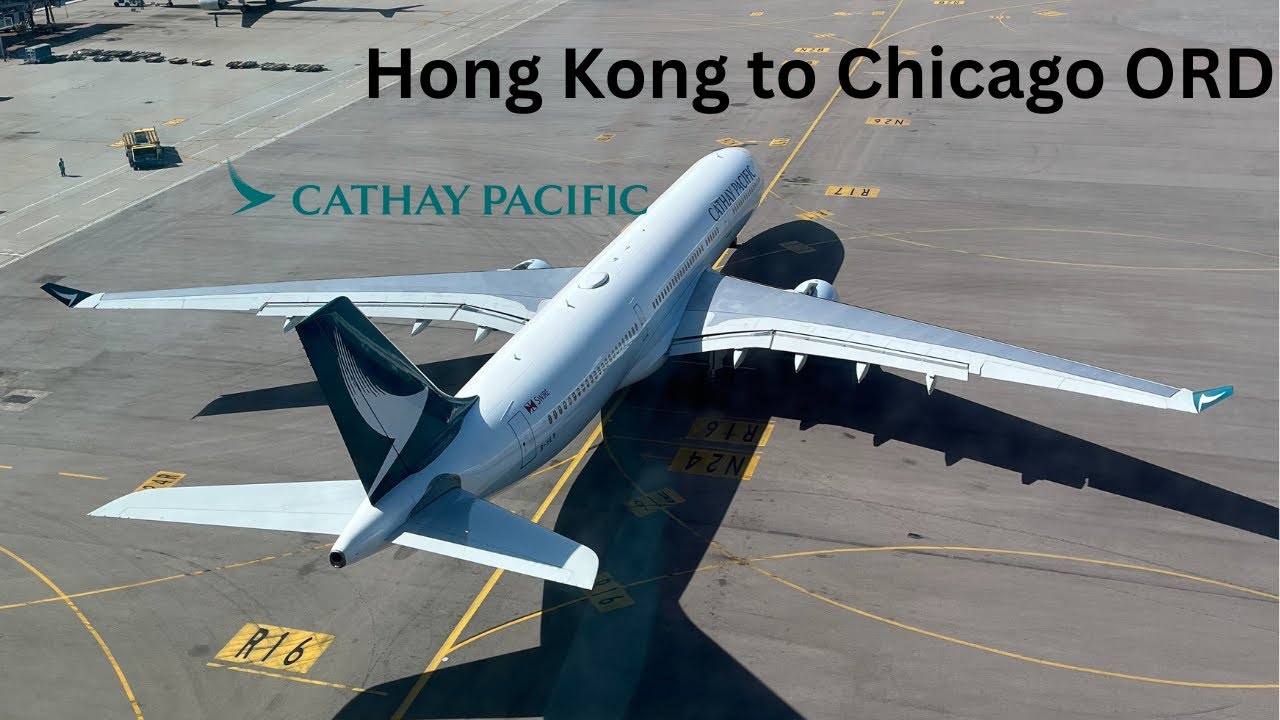 Hong Kong to Chicago ORD | Cathay Pacific | Airbus A350-1000 | Economy class | Flight report 