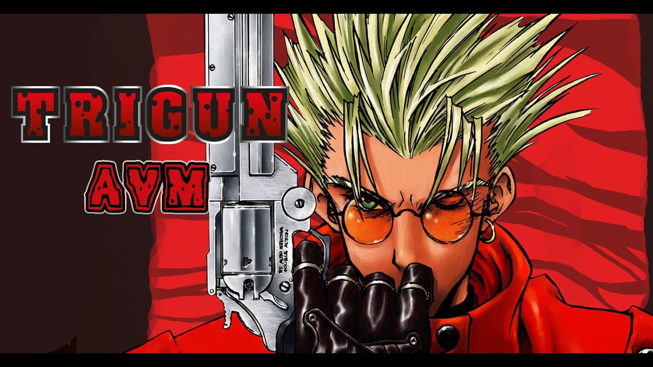 【AMV】TRIGUN ~ COME WITH ME NOW