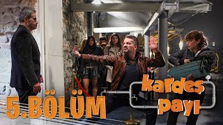 Kardeş Payı 5 Bölüm Bipsiz Versiyon 