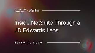 NetSuite Demo for JD Edwards Users | Modern ERP Walkthrough