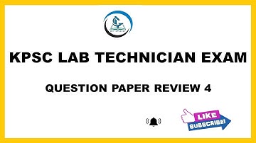 |KPSC LAB TECHNICIAN EXAM |QUESTION PAPER REVIEW 4| DETAILED EXPLANATION IN MALAYALAM|