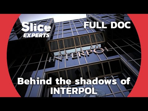 Inside Job What Does Interpol Actually Do SLICE EXPERTS FULL DOCUMENTARY 