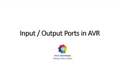 AVR Microcontroller Input/Output Ports and Programming