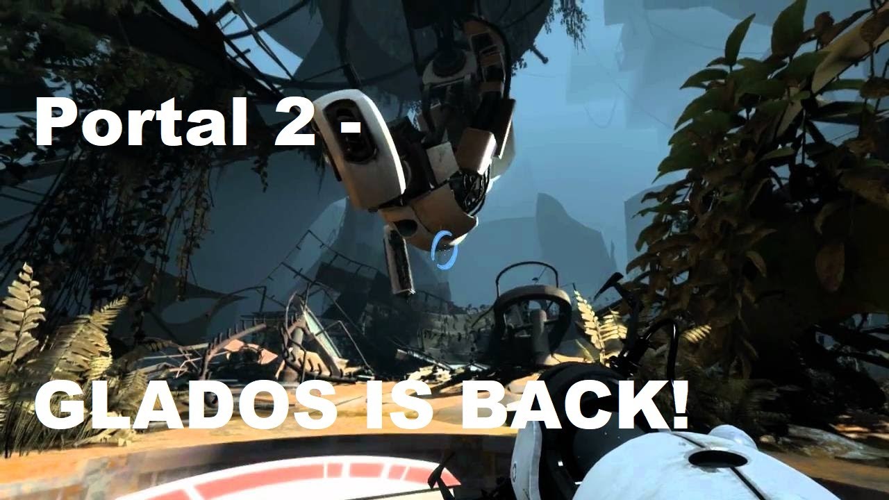 GLaDOS IS BACK! | Portal 2 Gameplay #1 - YouTube