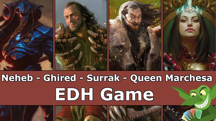 Neheb vs Ghired vs Surrak vs Queen Marchesa EDH / CMDR game play for Magic: The Gathering
