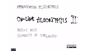 Lecture 14: On line algorithms II