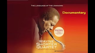 Celebrity Documentary - The Language of the Unknown: A Film About the Wayne Shorter Quartet Wealth