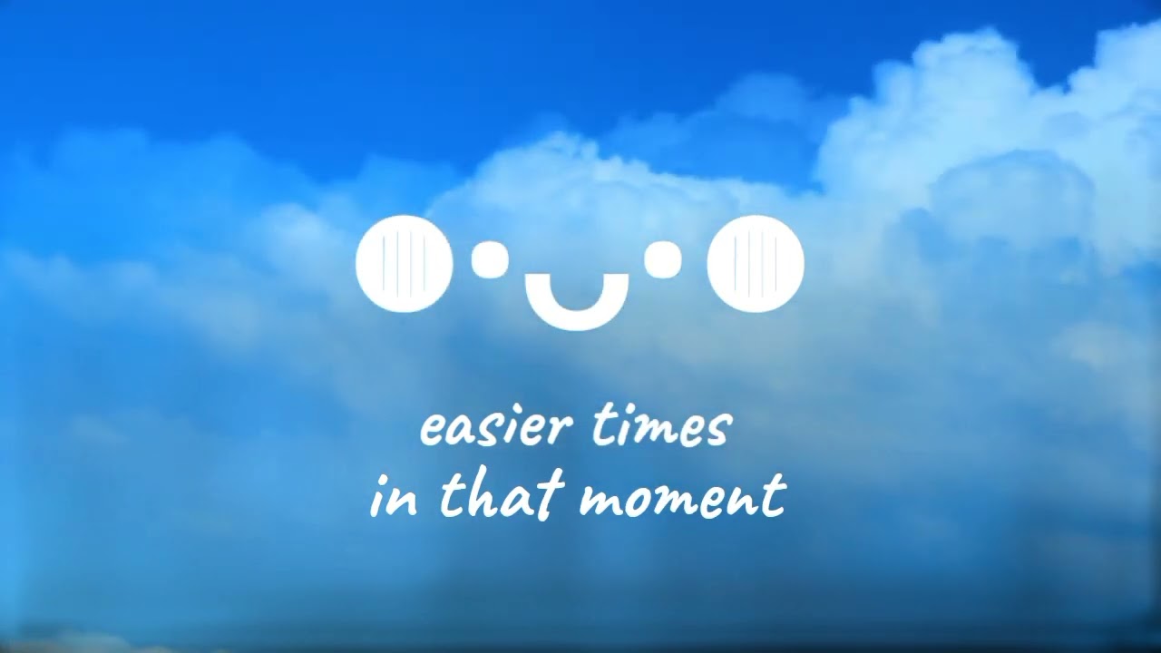 easier times in that moment | official MV | easier times