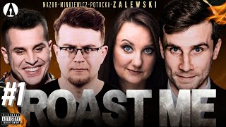 ROAST ME #1 - Zalewski, Minkiewicz, Mazur, Potocka (roast, stand-up, nowy format)