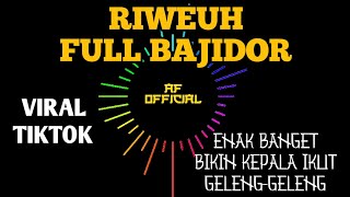 RIWEUH - BAJIDOR | CINEUR G'DOR | DIJAMIN BIKIN GOYANG
