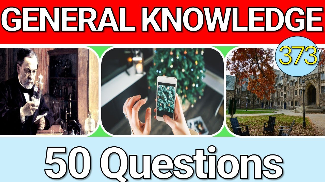 General Knowledge Quiz with Answers - Can You Answer All 50 Questions Correctly?  