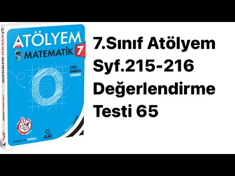 7.SINIF ATÖLYEM S.215-216 DEĞERLENDİRME TESTİ 65