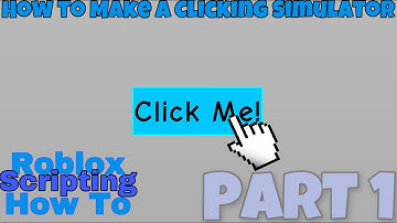 How to Make a Clicking Simulator Part 1 | Roblox Studio |