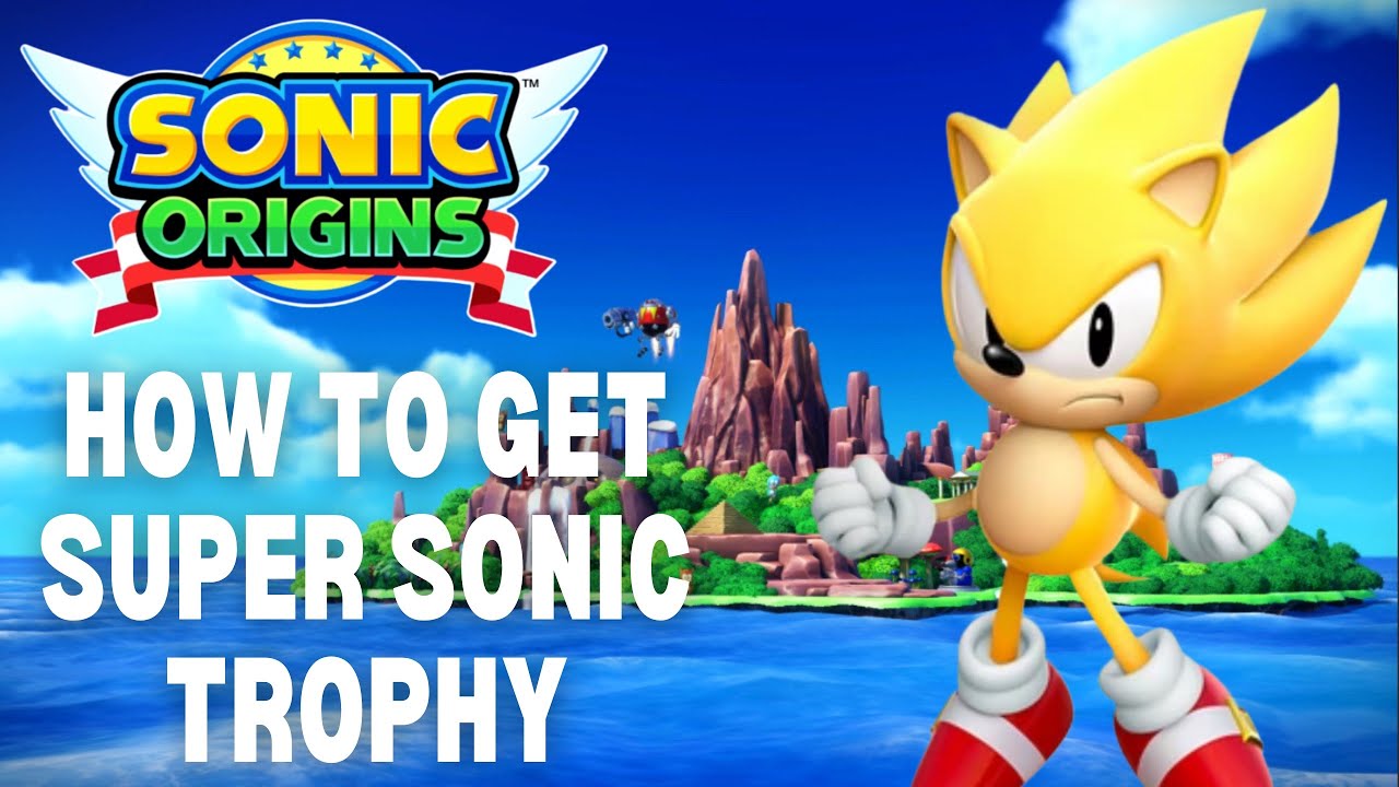 How to Get Super Sonic Trophy | Sonic Origins - YouTube