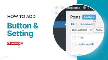 How To Add Button And Different Settings In WordPress (Step-By-Step Tutorial)