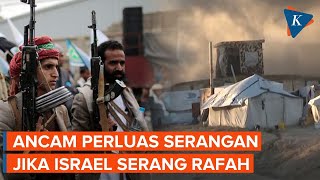 Houthi Yaman Ancam Perluas Serangan jika Israel Invasi Rafah