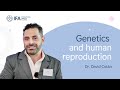 Genetics in Human Reproduction | Dr. David Cotan at IFA 2024