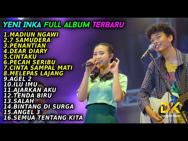 YENI INKA MADIUN NGAWI FULL ALBUM TERBARU 2022 class=