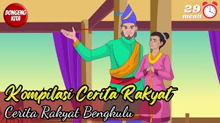 KOMPILASI CERITA RAKYAT DARI BENGKULU ~ Cerita Rakyat | Dongeng Kita