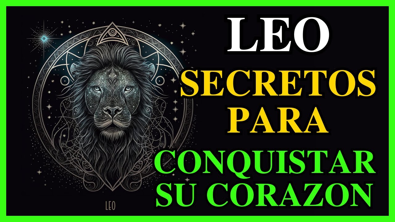 COMO ENAMORAR A UN LEO - 25 Secretos para conquistar su corazón ...