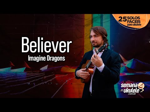 Believer Imagine Dragons  Solo no Ukulele com TAB