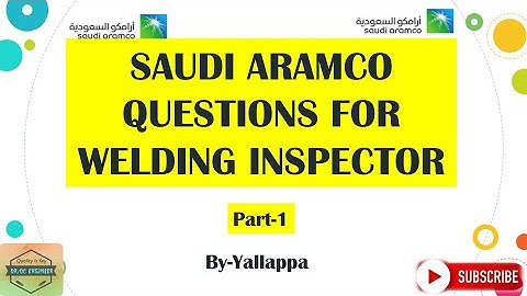 ARAMCO CBT Welding Inspector Interview Questions Part-1