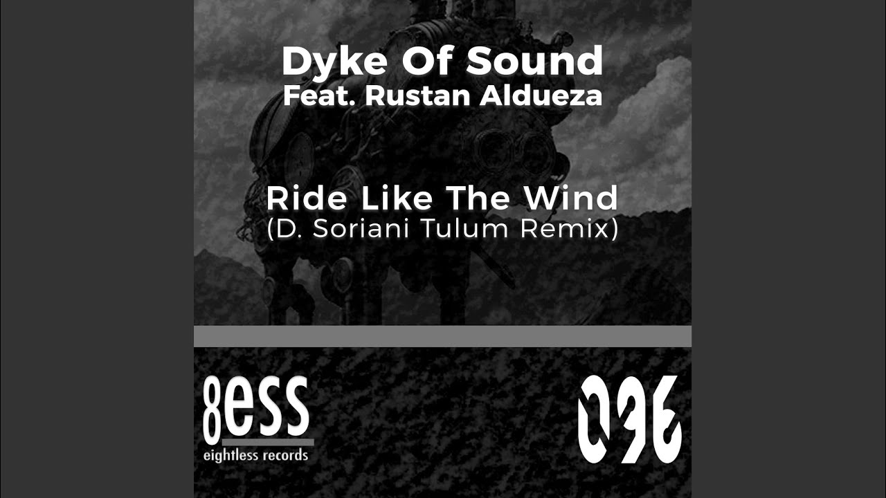 Tonton Ride Like The Wind (D. Soriani Tulum Remix) di YouTube