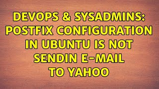 Famous DevOps & SysAdmins: Postfix configuration in Ubuntu is not sendin e-mail to Yahoo (2 Solutions!!) Wealth
