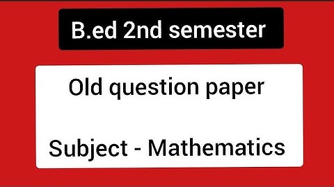 B.ed 2nd sem pc-1 mathematics old question paper #rdvv #oldquestionpapers maths pedagogy
