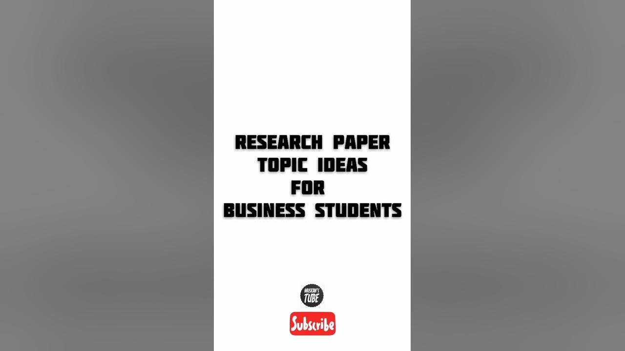 research-paper-ideas-for-business-students-ideas-for-business