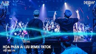 Họa Phận Ái Lưu Remix (Bản Hót Tiktok) - Người Ta Thiếu Nữ Lá Ngọc Cành Vàng, Ta Cỏ Cây Suy Nghĩ...
