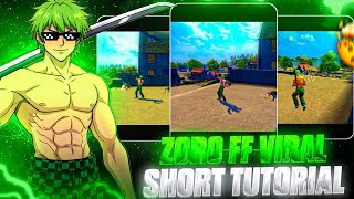 @zoroffxx Viral Short Editing Tutorial 🤯🤙 How to edit like Zoro FF 🔥😱