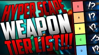 Hyper Scape Weapon Tier List!!!