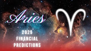 Aries 2025 Financial Predictions