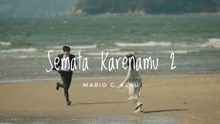 Semata Karenamu 2 -Mario G. Klau (video lyrics)