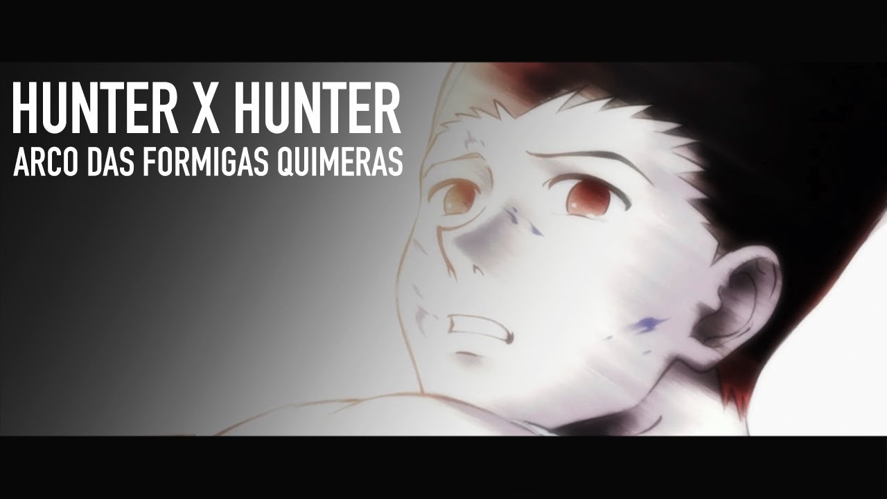 Hunter x Hunter II (Arco 6: Formigas Quimera) - 21 de Abril de 2013