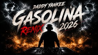Daddy Yankee - Gasolina (Remix 2026)