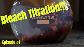 Bleach Titration in less than 3min (4K)