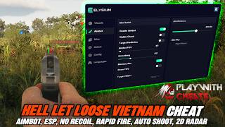 Hell Let Loose Vietnam Cheats / Hacks - AIMBOT, ESP, RADAR, RAPID FIRE, AUTOFIRE